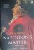 Napoleon's Master. A Life o...