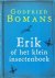 BOMANS, G. - Erik of het klein insectenboek