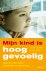 Mijn kind is hooggevoelig w...