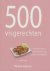  - 500 visgerechten