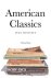 The American classics : a p...