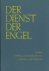 Der Dienst der Engel - dies...