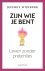 Zijn wie je bent Leven zond...