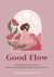 Julia Blohberger ; Roos Neeter - Good Flow