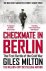 Giles Milton - Checkmate in Berlin