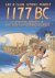 Eric H. Cline; Glynnis Fawkes - 1177 B.C.