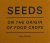 Seeds on the origin of food...