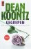 Dean Koontz - Gegrepen