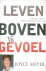 Leven boven je gevoel