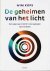 KOPS, WIM. - De geheimen van het licht. Een weg naar inzicht in de raadselen van het leven. isbn 9789060386637