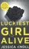 Luckiest Girl Alive