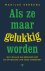 Als ze maar gelukkig worden