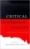 Munck, Ronaldo. - Critical Development Theory: Contributions to a New Paradigm.