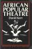 Kerr, David - African Popular Theatre: From Precolonial Times to the Present Day