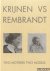 Krijnen vs Rembrandt. Two m...