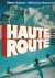 Dieter Siebert und Alfred von Matuschka - Haute Route -Die schonste Bergfahrt der Alpen mit Ski und zu Fuss