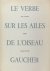Gorter, Sadi  de. - Le verbe sur les ailes de l'oiseau gaucher.