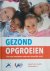  - Gezond opgroeien