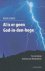 Al is er geen God-in-den-ho...