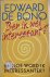 Bono, Edward de - BEN IK WEL INTERSSANT? En hoe word ik interessanter?
