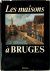 Les Maisons à Bruges Invent...