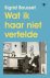 Wat ik haar niet vertelde