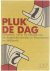 Pluk de Dag - Een kleine hi...