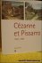 Sylvie Patin, e.a. - Cezanne et Pissarro. 1865-1885.