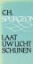 C.H. Spurgeon - Spurgeon, C.H.-Laat uw licht schijnen