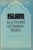 Islam in a world of nation-...