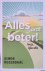 Rozendaal, Simon - Alles wordt beter!: nou ja, bijna alles