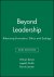 Beyond Leadership