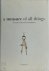Ian Whitelaw - A Measure of All Things The Story of Man and Measurement