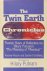 The twin earth chronicles. ...