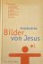 Grün, Anselm - Bilder von Jesus