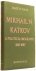 KATKOV, M.N., KATZ, M. - Mikhail N. Katkov. A political biography 1818-1887.