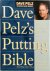 Dave Pelz 279914 - Dave Pelz's Putting Bible