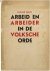 Arbeid en Arbeider in de Vo...