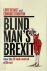 Blind Man's Brexit How the ...