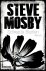 Mosby, Steve: - Schwarze Blumen :