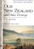 Old New Zealand and other W...