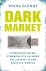 M. Glenny - Dark Market