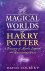 The Magical Worlds of Harry...