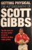  - GETTING PHYSICAL - SCOTT GIBBS