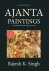 Rajesh Kumar Singh - Ajanta MahĀpiṬaka- Ajanta Paintings