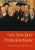 500 jaar Protestantisme de ...