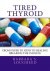 Tired Thyroid: from hyper t...