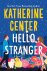 Katherine Center - Hello Stranger