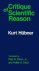 Hübner, Kurt. - Critique of scientific reason.
