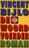 Bijlo, Vincent - De woordvoerder